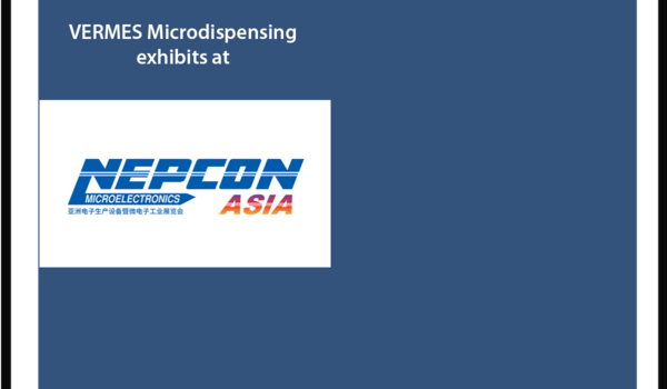 VERMES Microdispensing tại NEPCON, Thâm Quyến